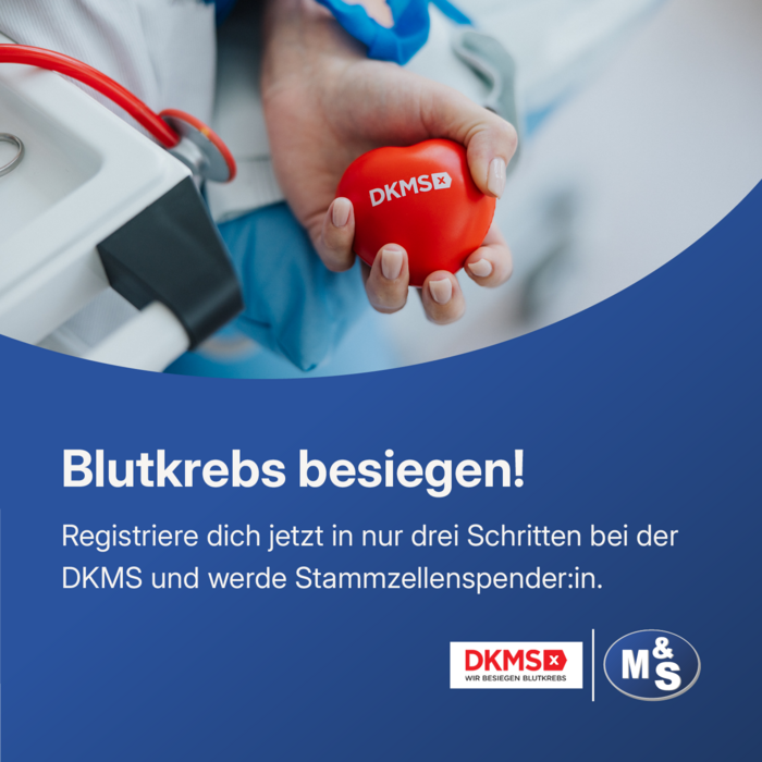 Picture of a hand in a hospital bed holding a heart with the DKMS logo printed on it. Text: Beat blood cancer! Register now with DKMS in just three steps and become a stem cell donor:in. Instructions in the caption -Logo of DKMS and logo of M&S Armaturen GmbH-