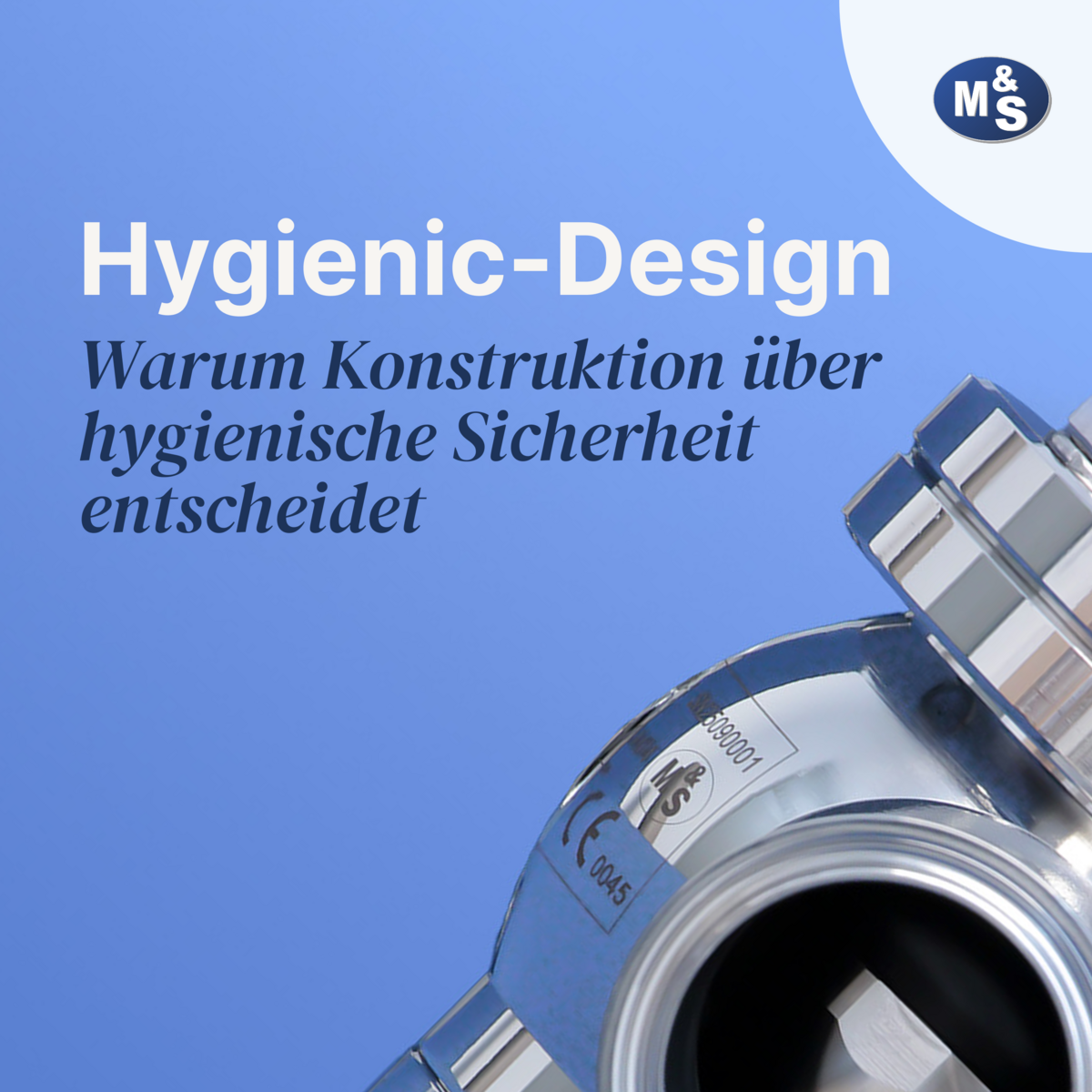 Technical article on Hygienic-Design | M&S Armaturen