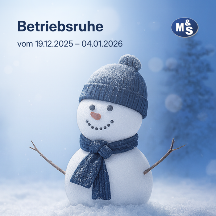 Image: Snowman wearing a knitted hat and scarf in the corporate colors of M&S Armaturen GmbH in a snowy landscape. Text: “Company Holidays,” “from December 19, 2025, to January 4, 2026.”