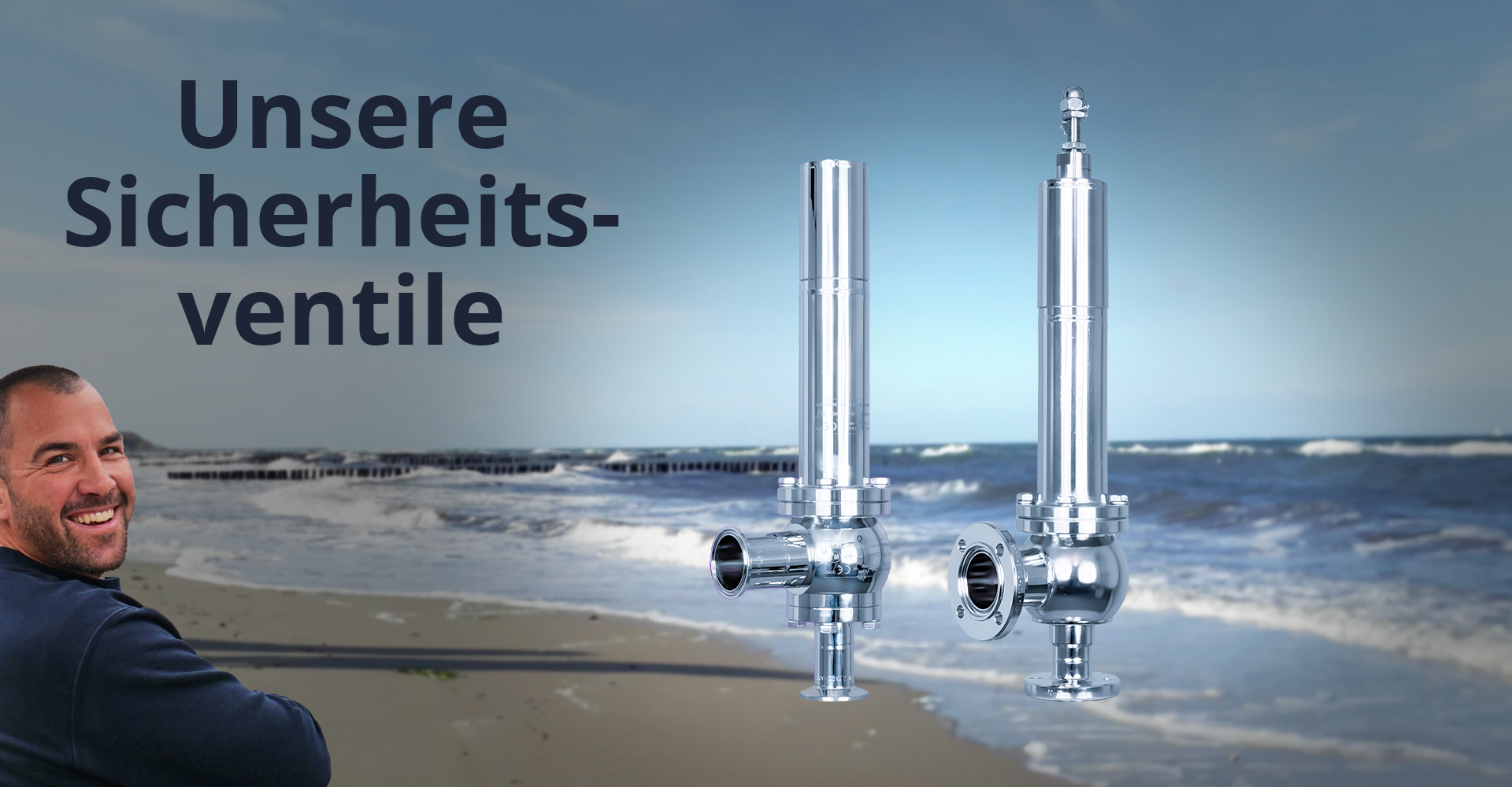 Freigestellte Produktbilder unserer Sicherheitsventile auf einem Bild-Hintergrund der deutschen Nordseeküste und einem Profilbild unseres Markenbotschaftlers.